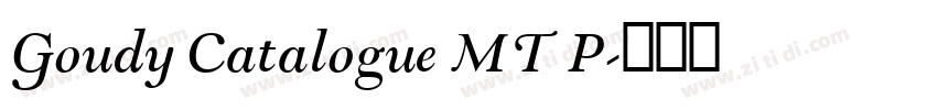 Goudy Catalogue MT P字体转换